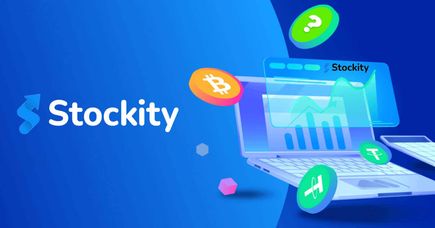 Stockity Buka Akun dan Penarikan: Langkah, Verifikasi & Waktu